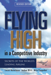 Flying High in a Competitive Industry: Secrets of the World's Leading Airline. Singapore
